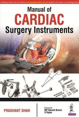 Manual of Cardiac Surgery Instruments(English, Paperback, Shah Prashant)