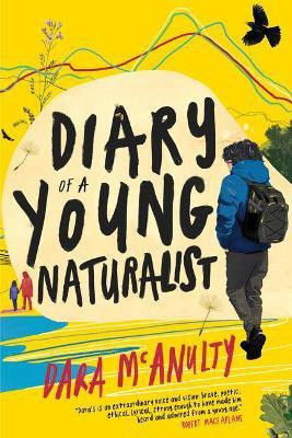 Diary of a Young Naturalist(English, Hardcover, McAnulty Dara)
