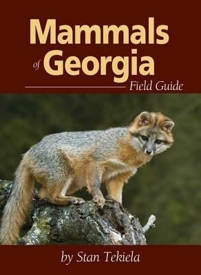 Mammals of Georgia Field Guide(English, Paperback, Tekiela Stan)