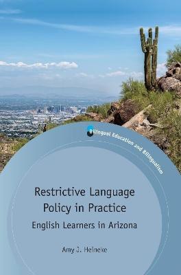 Restrictive Language Policy in Practice(English, Paperback, Heineke Amy J.)