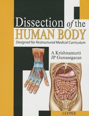 Dissection of the Human Body 1st  Edition(English, Paperback, Krishnamurthi A)