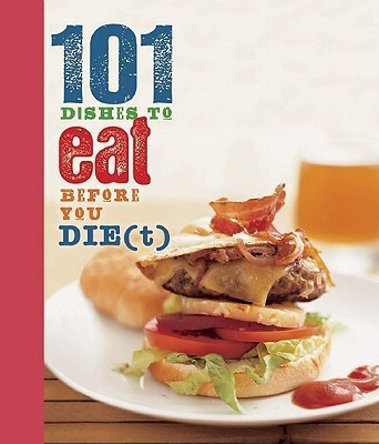 101 Dishes to Eat Before You Die(t(English, Paperback, unknown)