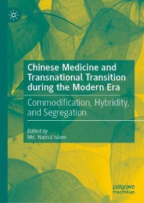 Chinese Medicine and Transnational Transition during the Modern Era(English, Hardcover, unknown)