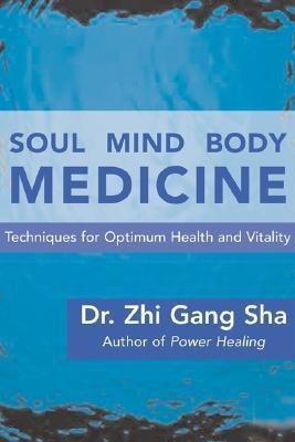 Soul Mind Body Medicine(English, Paperback, Sha Zhi Gang)