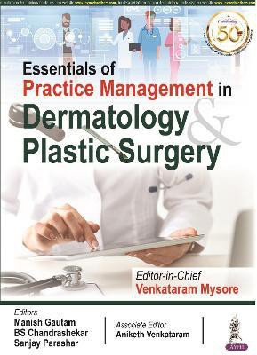 Essentials of Practice Management in Dermatology & Plastic Surgery(English, Paperback, Mysore Venkataram)