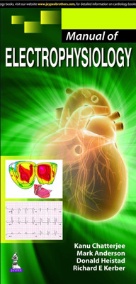 Manual of Electrophysiology 1st  Edition(English, Paperback, Chatterjee Kanu)