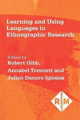 Learning and Using Languages in Ethnographic Research(English, Electronic book text, unknown)