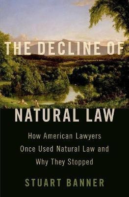 The Decline of Natural Law(English, Hardcover, Banner Stuart)