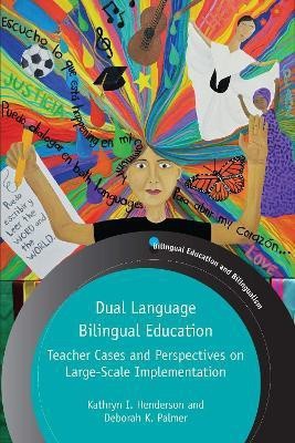 Dual Language Bilingual Education(English, Paperback, Henderson Kathryn I.)