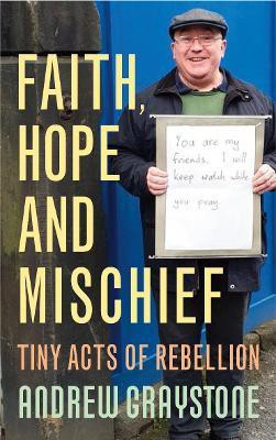 Faith, Hope and Mischief(English, Paperback, Graystone Andrew)
