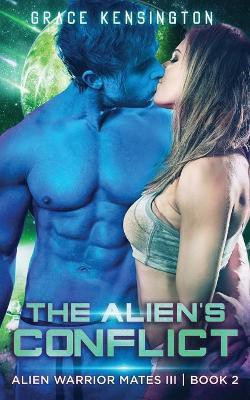 The Alien's Conflict(English, Paperback, Kensington Grace)