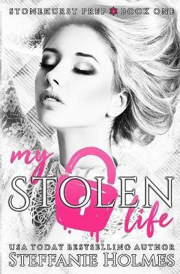 My Stolen Life(English, Paperback, Holmes Steffanie)