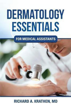 Dermatology Essentials for Medical Assistants(English, Paperback, Krathen Richard M)