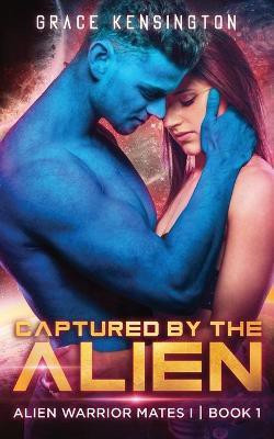 Captured by The Alien(English, Paperback, Kensington Grace)