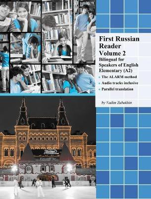 First Russian Reader Volume 2(English, Hardcover, Zubakhin Vadim)