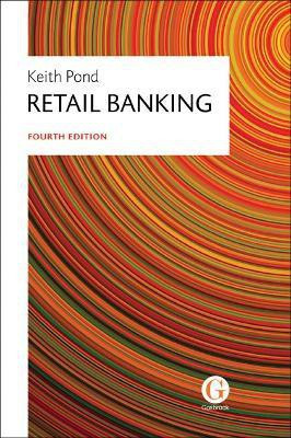 Retail Banking(English, Paperback, Pond Keith Dr. PHD FCIB SFHEA)