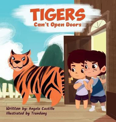 Tiger's Can't Open Doors(English, Hardcover, Castillo Angela)