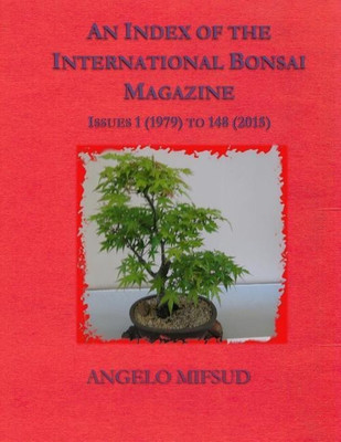 An Index Of The International Bonsai Magazine(English, Paperback, Mifsud Angelo)