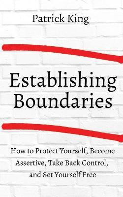 How to Establish Boundaries(English, Paperback, King Patrick)