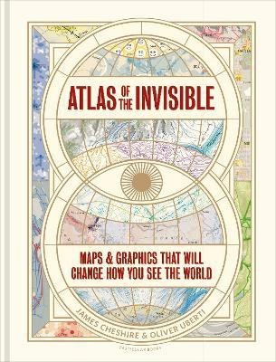 Atlas of the Invisible(English, Hardcover, Cheshire James)