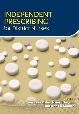 Independent Prescribing for District Nurses(English, Paperback, Blaber Amanda)