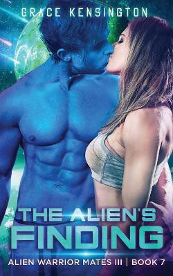 The Alien's Finding(English, Paperback, Kensington Grace)