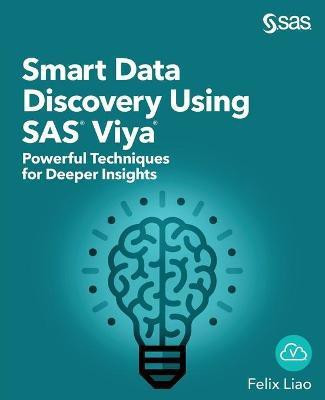 Smart Data Discovery Using SAS Viya(English, Paperback, Liao Felix)