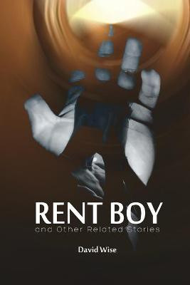 RENT BOY and Other Related Stories(English, Paperback, Wise David)