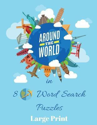 Around the World In 80 Word Search Puzzles(English, Paperback, Wordsmith Publishing)