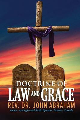 Doctrine of Law and Grace(English, Paperback, Abraham John REV Dr)