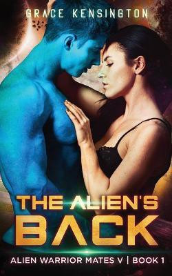 The Alien's Back(English, Paperback, Kensington Grace)