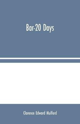 Bar-20 Days(English, Paperback, Edward Mulford Clarence)