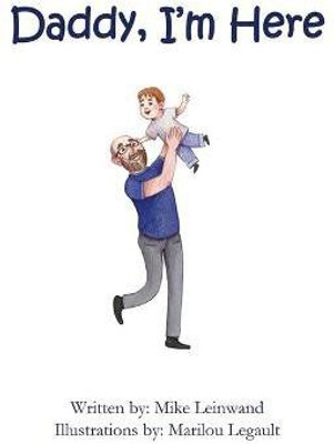 Daddy, I'm Here(English, Hardcover, Leinwand Mike)