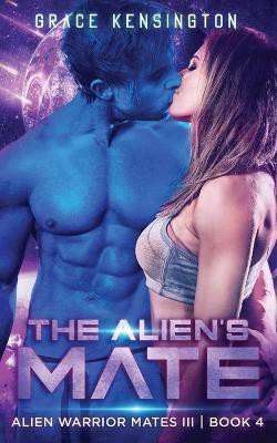 The Alien's Mate(English, Paperback, Kensingston Grace)