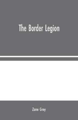 The Border Legion(English, Paperback, Grey Zane)