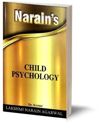 Narain's CHILD PSYCHOLOGY (QUESTIONS AND ANSWERS GUIDE)(Paperback, Dr. Kumar)