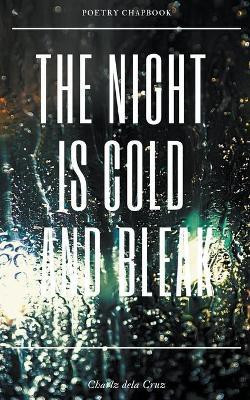 The Night is Cold and Bleak(English, Paperback, Cruz Charlz Dela)