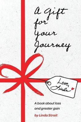 A Gift for Your Journey(English, Hardcover, Strait Linda)