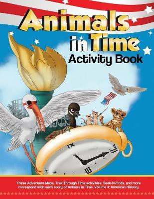 Animals in Time, Volume 3 Activity Book(English, Paperback, Rodriguez Christopher)
