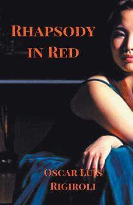 Rhapsody in Red(English, Paperback, Rigiroli Oscar Luis)