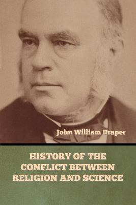 History of the Conflict between Religion and Science(English, Paperback, Draper John William)