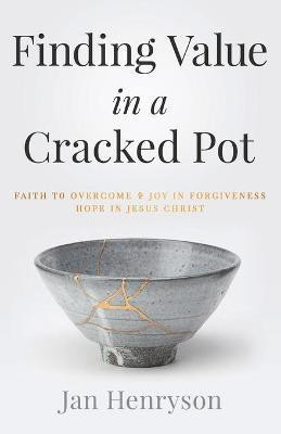 Finding Value in a Cracked Pot(English, Paperback, Henryson Jan)