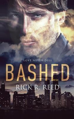 Bashed(English, Paperback, Reed Rick R)