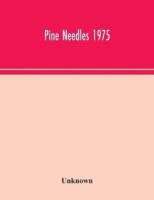 Pine Needles 1975(English, Paperback, unknown)