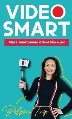 Video Smart(English, Hardcover, Trip Pelpina)