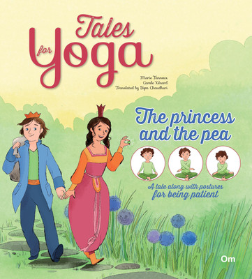 Tales for Yoga : The Princess and the Pea(English, Paperback, Marie Tanneux, Sylvia Dupuis, et al.)