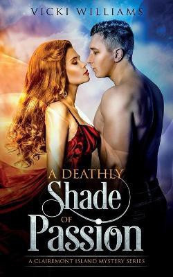 A Deathly Shade of Passion(English, Paperback, Williams Vicki)