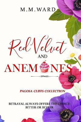Red Velvet and Anemones(English, Paperback, Ward M M)