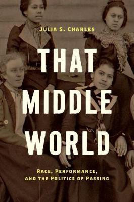 That Middle World(English, Hardcover, Charles Julia S.)