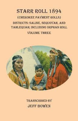 Starr Roll 1894 (Cherokee Payment Rolls) Volume Three(English, Paperback, unknown)